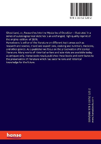 Ghost Land, or, Researches Into the Mysteries of Occultism
