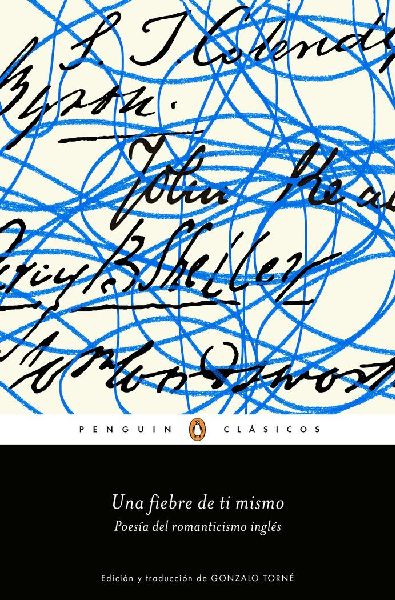 Una fiebre de ti mismo : poesía del romanticismo inglés