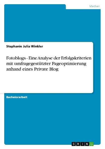 Fotoblogs - Eine Analyse der Erfolgskriterien mit umfragegest�...