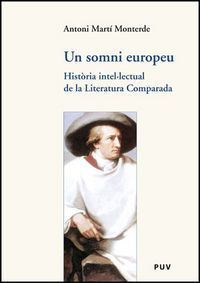 Un somni europeu : història intel.lectual de la literatura co...