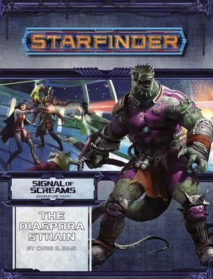 Starfinder Adventure Path: The Diaspora Strain (Signal of Scre...