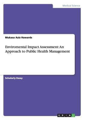 Enviromental Impact Assessment: An Approach to Public Health M...