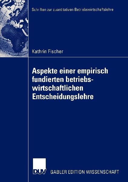 Aspekte einer empirisch fundierten betriebswirtschaftlichen En...