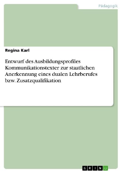 Entwurf des Ausbildungsprofiles Kommunikationstexter zur staat...