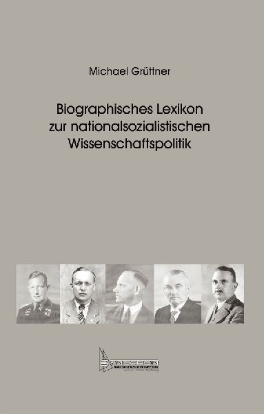 Biographisches Lexikon zur nationalsozialistischen Wissenschaf...