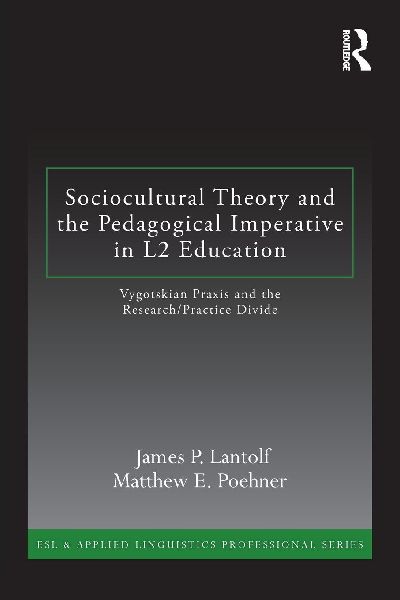 Sociocultural Theory and the Pedagogical Imperative in L2 Educ...