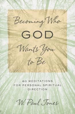 Becoming Who God Wants You to Be