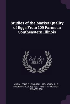Studies of the Market Quality of Eggs From 109 Farms in Southe...