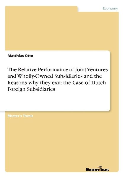 The Relative Performance of Joint Ventures and Wholly-Owned Su...