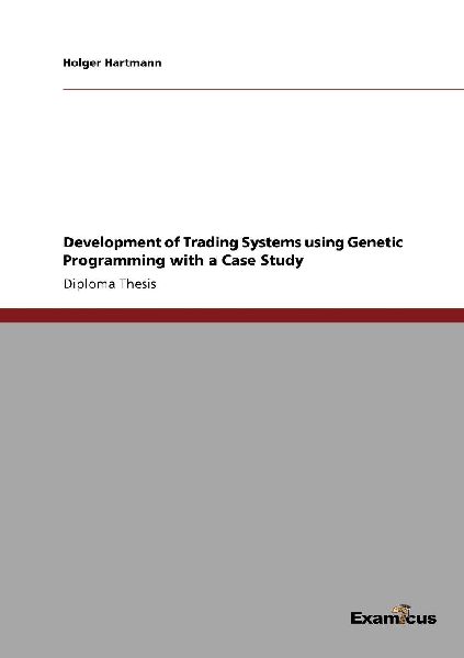 Development of Trading Systems using Genetic Programming with ...