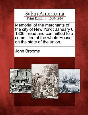 Memorial of the Merchants of the City of New York