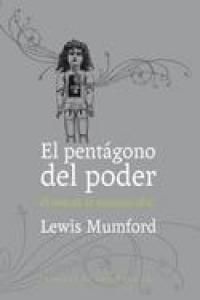 El pentágono del poder : el mito de la máquina II