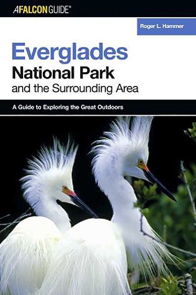 Falconguide(r) to Everglades National Park and the Surrounding...