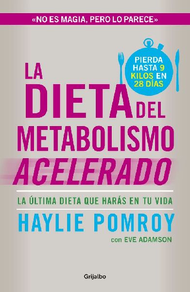 La dieta del metabolismo acelerado : la última dieta que har�...