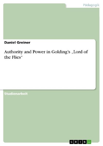 Authority and Power in Golding's "Lord of the Flies&...