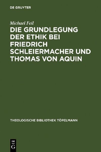 Die Grundlegung der Ethik bei Friedrich Schleiermacher und Tho...
