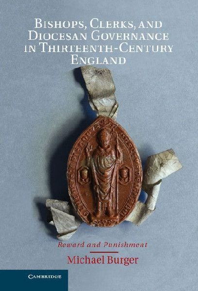 Bishops, Clerks, and Diocesan Governance in Thirteenth-Century...