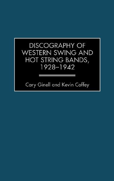 Discography of Western Swing and Hot String Bands, 1928-1942