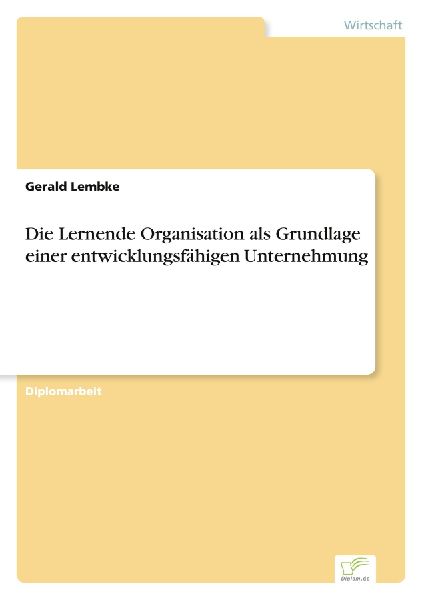Die Lernende Organisation als Grundlage einer entwicklungsfäh...