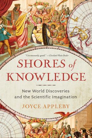 Shores of Knowledge: New World Discoveries and the Scientific ...