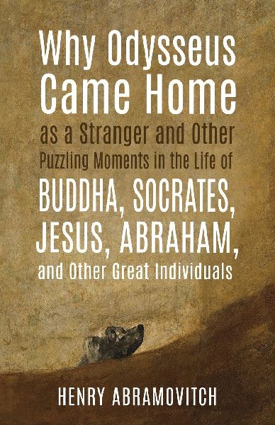 Why Odysseus Came Home as a Stranger and Other Puzzling Moment...