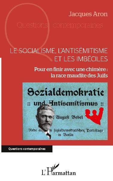 Le socialisme, l'antisémitisme et les imbéciles