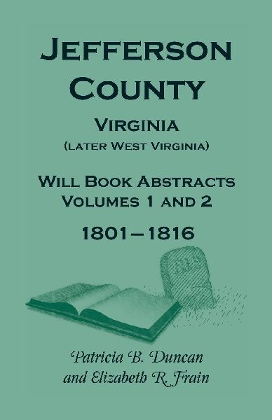 Jefferson County, Virginia (Later West Virginia), Will Book Ab...