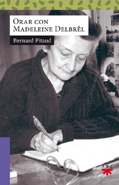 Orar con Madeleine Delbrêl