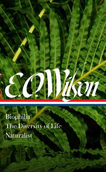 E. O. Wilson: Biophilia, The Diversity of Life, Naturalist (LO...