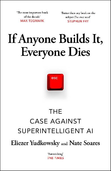 If Anyone Builds It, Everyone Dies