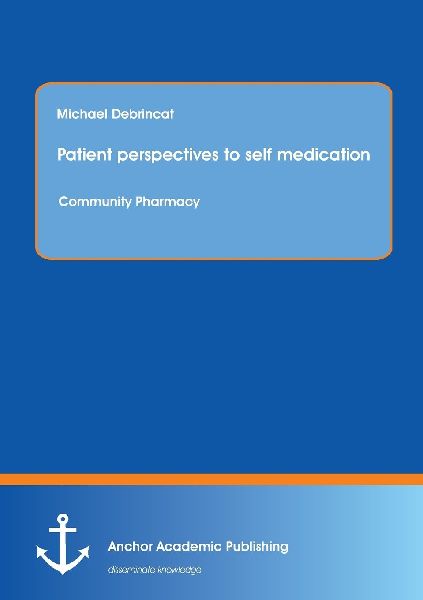 Patient perspectives to self medication: Community Pharmacy