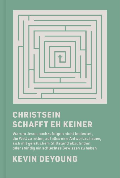 Christsein schafft eh keiner
