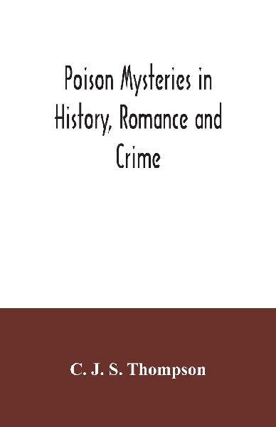 Poison mysteries in history, romance and crime