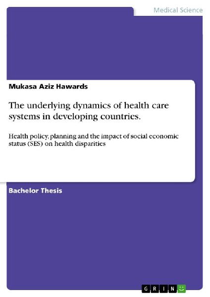 The underlying dynamics of health care systems in developing c...