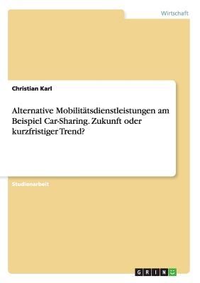 Alternative Mobilitätsdienstleistungen am Beispiel Car-Sharin...