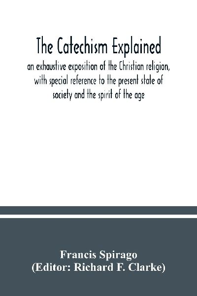 The catechism explained