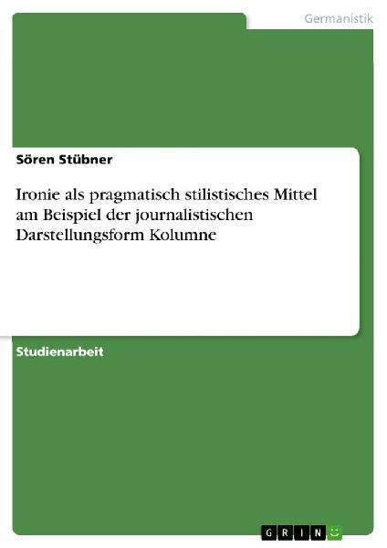 Ironie als pragmatisch stilistisches Mittel am Beispiel der jo...