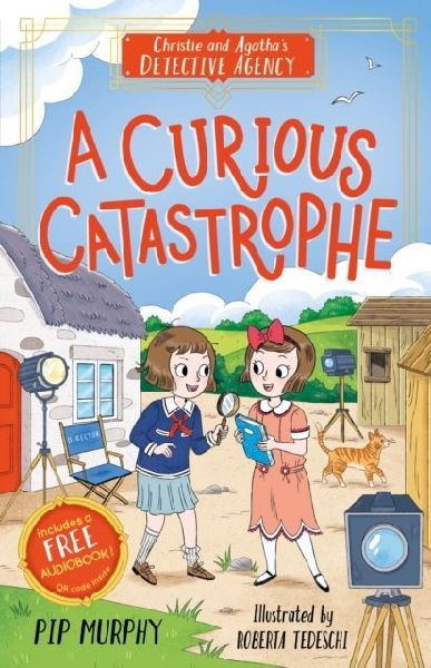 Christie and Agatha's Detective Agency: A Curious Catastr...