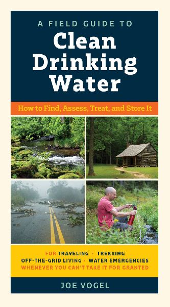 A Field Guide to Clean Drinking Water