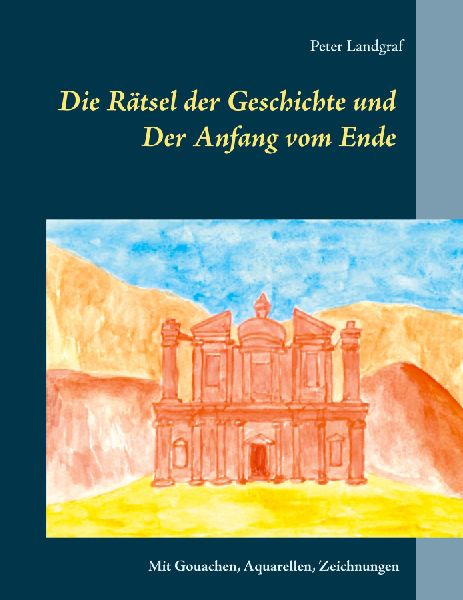 Die Rätsel der Geschichte und