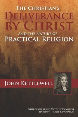 The Christian's Deliverance by Christ and the Nature of P...