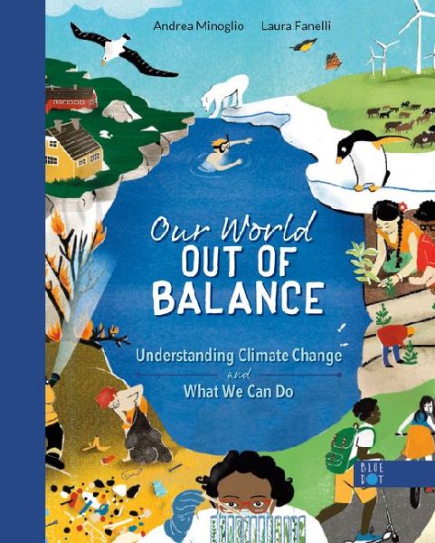 Our World Out of Balance: Understanding Climate Change and Wha...
