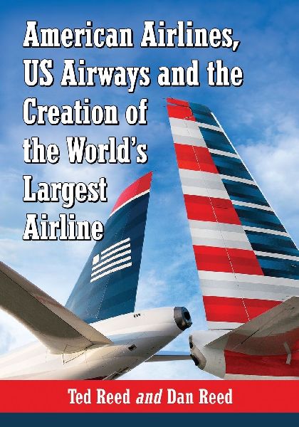 American Airlines, US Airways and the Creation of the World ...