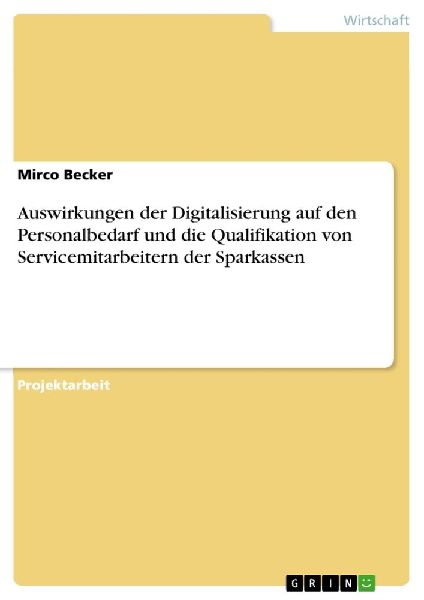 Auswirkungen der Digitalisierung auf den Personalbedarf und di...