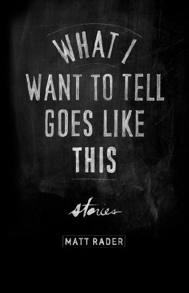 What I Want to Tell Goes Like This