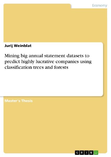 Mining big annual statement datasets to predict highly lucrati...