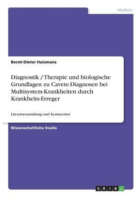 Diagnostik / Therapie und biologische Grundlagen zu Cavete-Dia...
