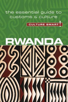 Rwanda - Culture Smart!