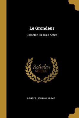 Le Grondeur