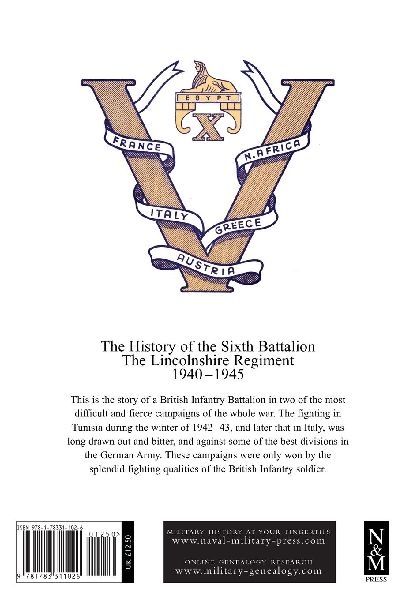 HISTORY OF THE SIXTH BATTALION THE LINCOLNSHIRE REGIMENT 1940-45